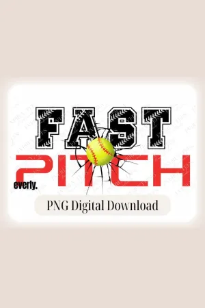 Fast Pitch PNG Sublimation Digital Design